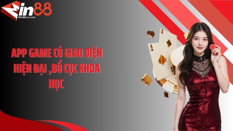 App game có giao diện hiện đại, bố cục khoa học