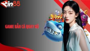 Game Bắn Cá Quay Hũ - Bắn Một Phát Đạn, Trúng Ngay Hũ Vàng